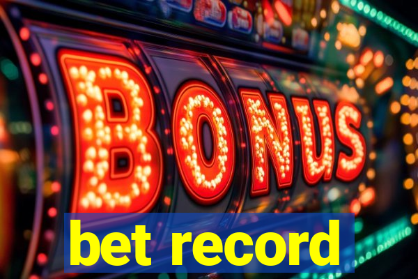 bet record